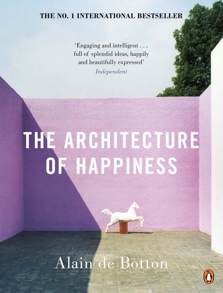 The Architecture of Happiness - Alain de Botton - post readings